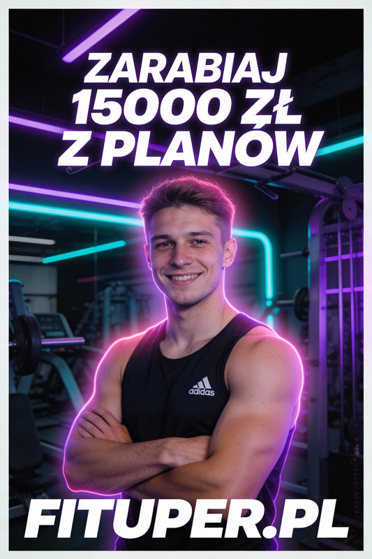 Zarabiaj 15000zł z Planów Treningowych